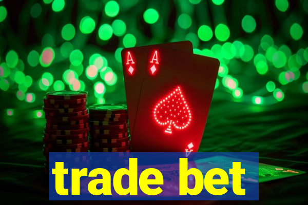 trade bet